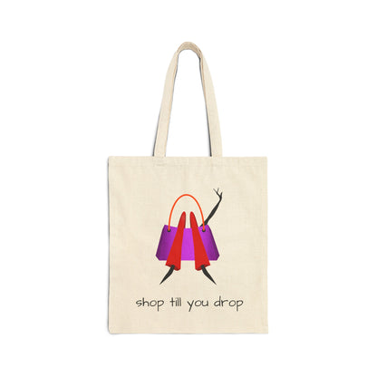 'Shop till you drop' 100% Cotton Canvas Tote Bag