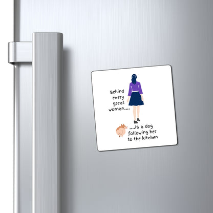 'Behind Every Great Woman' Magnets